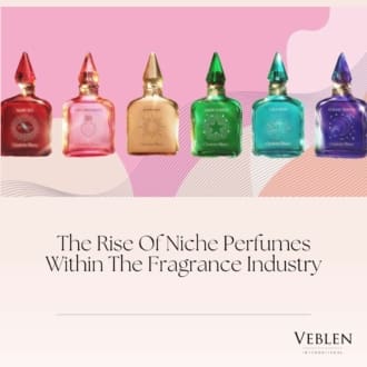 The Rise Of Niche Perfumes Within The Fragrance Industry